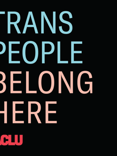 Trans People Belong Here