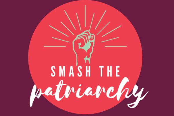 Smash the Patriarchy