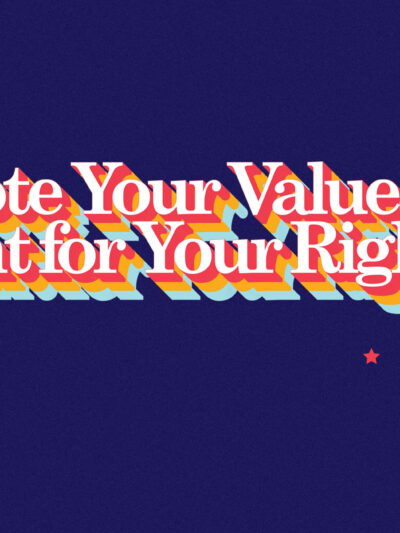 "Vote Your Values, Fight for Your Rights" appearing on a blue background containing red and gold stars, red arrows, fill-in bubbles, the Capitol building, and other symbols related to voting.