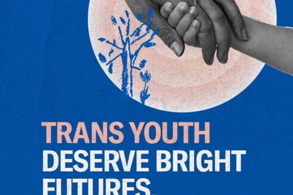 Trans youth deserve Bright Futures