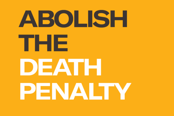 Abolish the Death Penalty