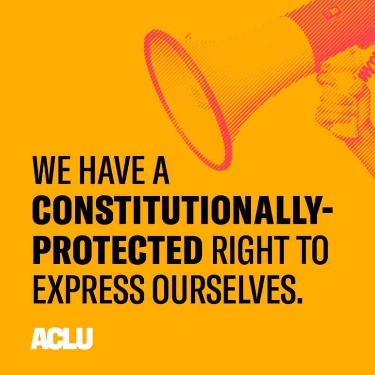 We have a Constitutionally protected right to express ourselves.